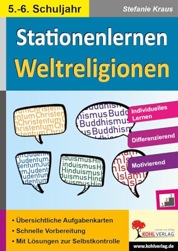 Stationenlernen Weltreligionen / Klasse 5-6: Individuelles Lerntempo - Differenzierender Einsatz: Individuelles Lerntempo - Differenzierender Einsatz. Mit Lösungen