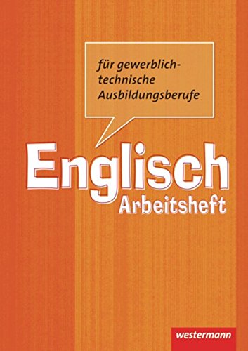 Englisch für gewerblich-technische Ausbildungsberufe: Arbeitsheft, 2. Auflage, 2012 von Westermann Schulbuch