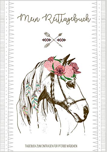 Tagebuch zum Eintragen für Pferde Mädchen - Ein Pferdetagebuch zum Thema Pferde pflegen und reiten - Ideales Buch als Pferde Mädchen Geschenk 8 bis 10 ... Trainingstagebuch Pferd zum Ausfüllen