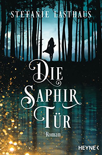 Die Saphirtür: Roman von Heyne Taschenbuch