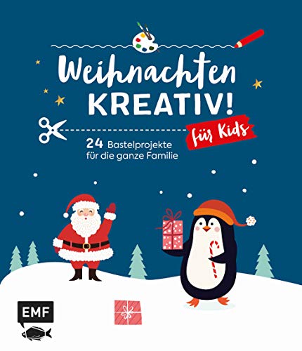 Weihnachten kreativ! – für Kids: 24 Bastelprojekte für die ganze Familie – Weihnachtskarten, Christbaumschmuck, Geschenkanhänger und Co. von Edition Michael Fischer