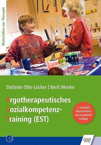 Ergotherapeutisches Sozialkompetenz-Training (EST): Inklusive CD mit allen erforderlichen Arbeitsmaterialien zum Selbstausdrucken von Schulz-Kirchner Verlag Gm