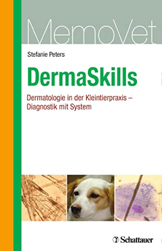 DermaSkills: Dermatologie in der Kleintierpraxis - Diagnostik mit System - MemoVet von Schattauer GmbH