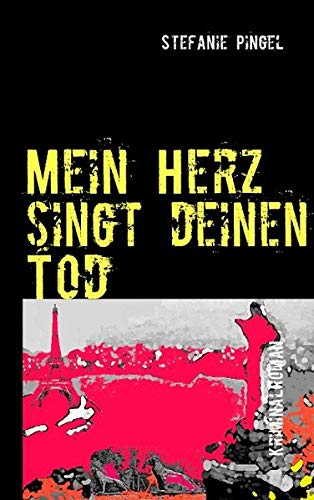 Mein Herz singt deinen Tod von Books on Demand