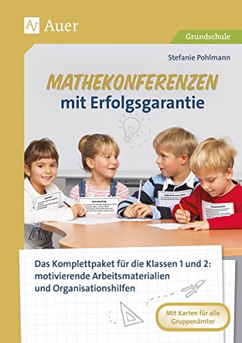 Mathekonferenzen mit Erfolgsgarantie: Das Komplettpaket für die Klassen 1 und 2: differe nzierte Arbeitsmaterialien und Organisationshilfe von Auer Verlag i.d.AAP LW