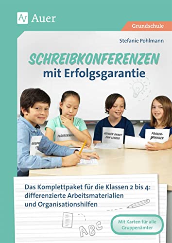 Schreibkonferenzen mit Erfolgsgarantie: Das Komplettpaket für die Klassen 2 bis 4: differe nzierte Arbeitsmaterialien und Organisationshilfe