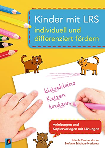 Kinder mit LRS individuell und differenziert fördern: Anleitungen und Kopiervorlagen mit Lösungen von Verlag An Der Ruhr