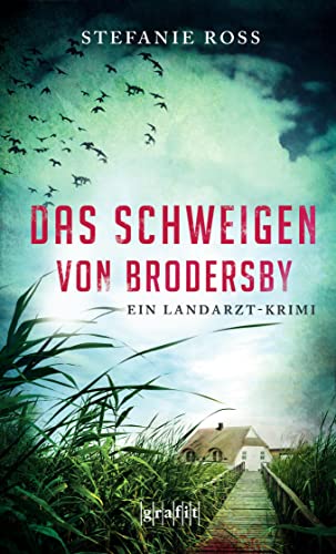 Das Schweigen von Brodersby. Ein Landarzt-Krimi von Grafit Verlag