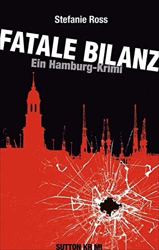Fatale Bilanz: Ein Hamburg-Krimi