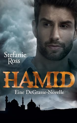 Hamid: Eine DeGrasse-Novelle (Die Brüder DeGrasse (Navy SEALs, FBI und Co.), Band 8) von CREATESPACE