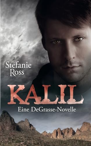 Kalil: Eine DeGrasse-Novelle (Die Brüder DeGrasse (Navy SEALs, FBI und Co.), Band 7) Kalil: Eine DeGrasse-Novelle (Die Brüder DeGrasse (Navy SEALs, FBI und Co.), Band 7)