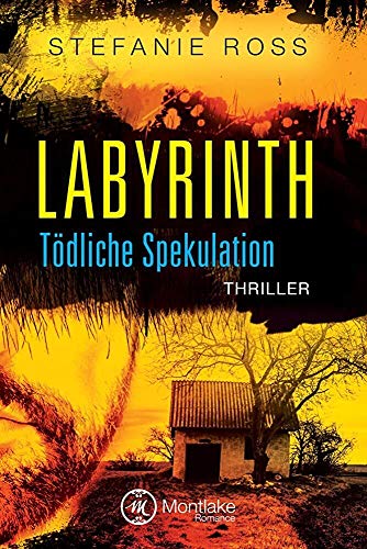 Labyrinth - Tödliche Spekulation von Montlake Romance
