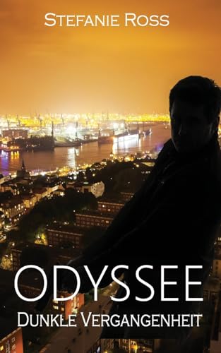 Odyssee - Dunkle Vergangenheit: LKA/SEALs (LKA / SEAL (Hamburg), Band 8) von Createspace Independent Publishing Platform