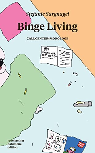 Binge Living: Callcenter-Monologe