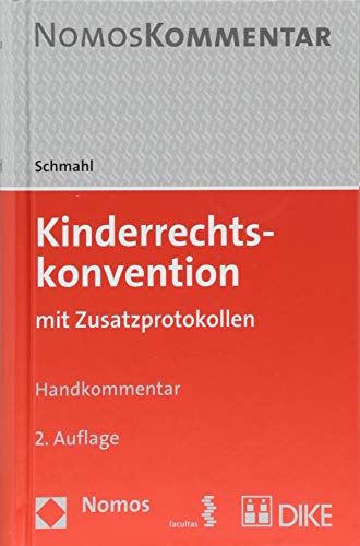 Kinderrechtskonvention: mit Zusatzprotokollen von Nomos Verlagsges.MBH + Co
