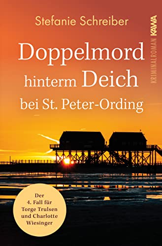 Doppelmord hinterm Deich bei St. Peter-Ording: Der vierte Fall für Torge Trulsen und Charlotte Wiesinger (Torge Trulsen und Charlotte Wiesinger - Kriminalroman 4) von Kampenwand Verlag (Nova MD)