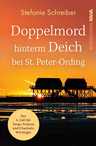 Doppelmord hinterm Deich bei St. Peter-Ording: Der vierte Fall für Torge Trulsen und Charlotte Wiesinger (Torge Trulsen und Charlotte Wiesinger - Kriminalroman 4) von KAVNLON