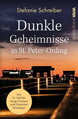 Dunkle Geheimnisse in St. Peter-Ording: Der elfte Fall für Torge Trulsen und Charlotte Wiesinger (Torge Trulsen und Charlotte Wiesinger - Kriminalroman)