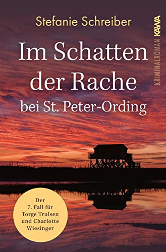 Im Schatten der Rache bei St. Peter-Ording: Der siebte Fall für Torge Trulsen und Charlotte Wiesinger (Torge Trulsen und Charlotte Wiesinger - Kriminalroman 7) von Kampenwand Verlag (Nova MD)