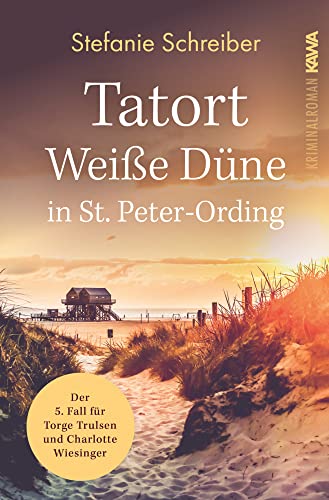 Tatort Weiße Düne in St. Peter-Ording: Der fünfte Fall für Torge Trulsen und Charlotte Wiesinger (Torge Trulsen und Charlotte Wiesinger - Kriminalroman 5) von KAVNLON