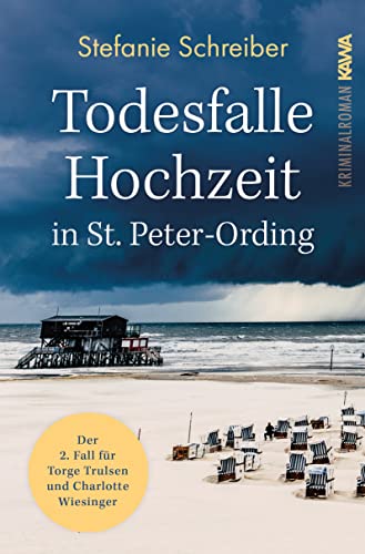 Todesfalle Hochzeit in St. Peter-Ording: Der zweite Fall für Torge Trulsen und Charlotte Wiesinger (Torge Trulsen und Charlotte Wiesinger - Kriminalroman 2) von Kampenwand Verlag (Nova MD)