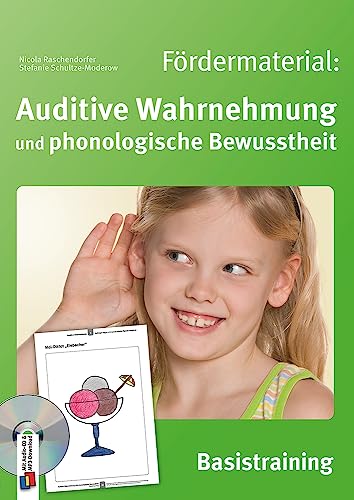 Fördermaterial: Auditive Wahrnehmung und phonologische Bewusstheit: Basistraining von Verlag An Der Ruhr