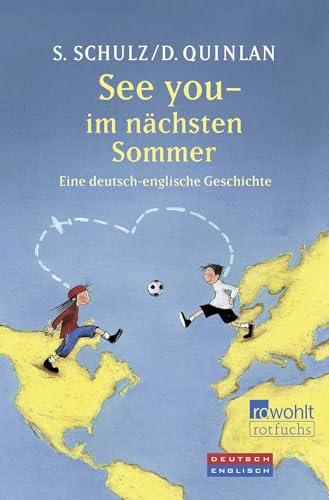 See you - im nächsten Sommer: Eine deutsch-englische Geschichte