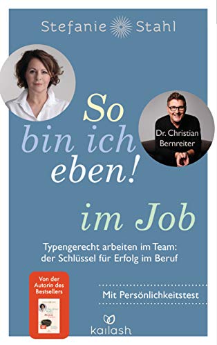 So bin ich eben! im Job: Typengerecht arbeiten im Team: der Schlüssel für Erfolg im Beruf - Mit Persönlichkeitstest – das neue Buch der Bestseller-Autorin So bin ich eben! im Job: Typengerecht arbeiten im Team: der Schlüssel für Erfolg im Beruf - Mit Persönlichkeitstest – das neue Buch der Bestseller-Autorin