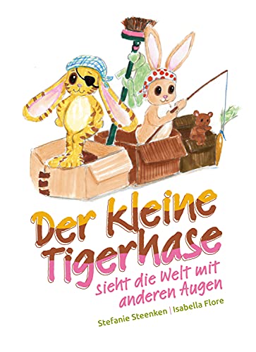 Der kleine Tigerhase sieht die Welt mit anderen Augen (Der kleine Tigerhase - Band 2) von Stefanie Steenken (Nova MD)