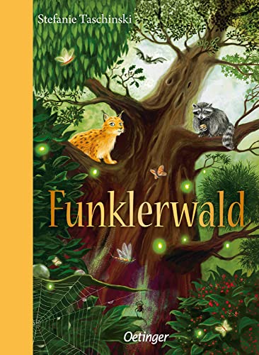 Funklerwald: Packende Freundschaftsgeschichte über den Umgang mit Fremden für Kinder ab 8 Jahren