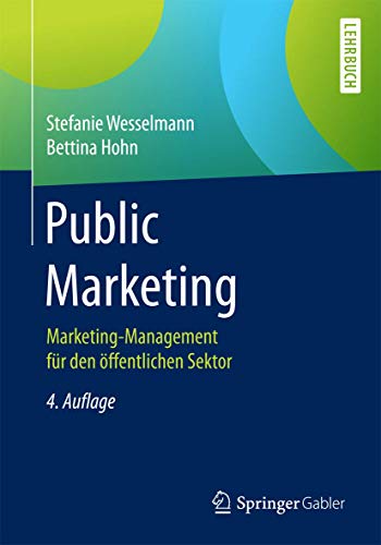 Public Marketing: Marketing-Management für den öffentlichen Sektor von Springer