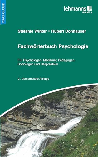 Fachwörterbuch Psychologie: Für Psychologen, Mediziner, Pädagogen, Soziologen und Heilpraktiker