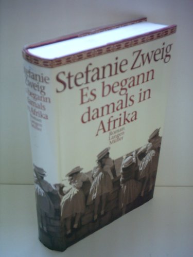 Es begann damals in Afrika: Roman