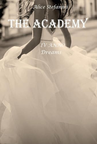 The academy. Dreams (Vol. 4) von Youcanprint