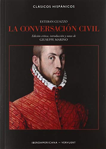 La conversación civil (Clásicos Hispánicos. Nueva época, Band 16) von Iberoamericana Editorial Vervuert, S.L.