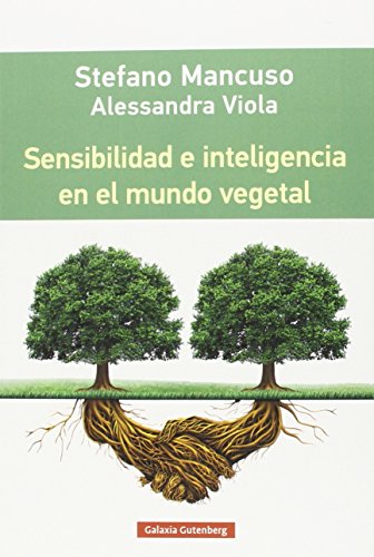 Sensibilidad e inteligencia en el mundo vegetal (Rústica) von GALAXIA