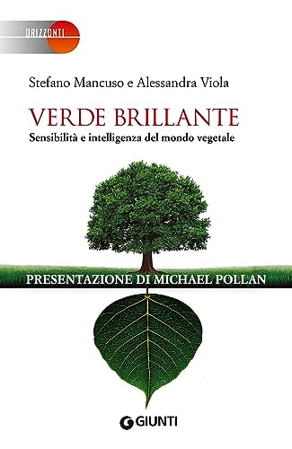 Verde brillante. Sensibilità e intelligenza del mondo vegetale (Orizzonti)