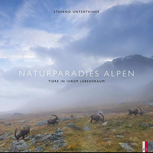 Naturparadies Alpen - Tiere in ihrem Lebensraum von AS Verlag, Zürich