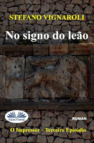No Signo Do Leão: O Impressor - Terceiro Episódio von Tektime