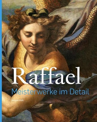Raffael – Meisterwerke im Detail Raffael – Meisterwerke im Detail