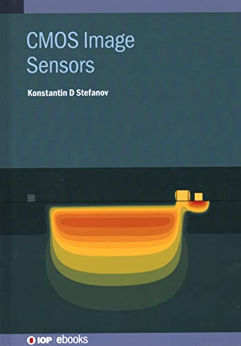 Cmos Image Sensors (IOP Series in Sensors and Sensor Systems) von Institute of Physics Publishing