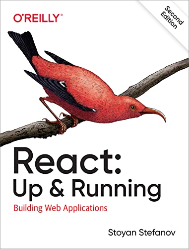 React: Up & Running: Building Web Applications von O'Reilly UK Ltd.