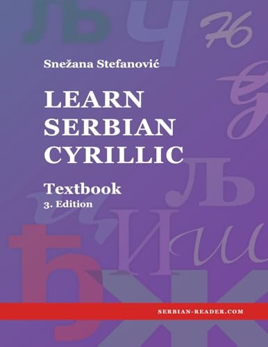 Learn Serbian Cyrillic: Textbook, 3. Edition (Serbian Reader)