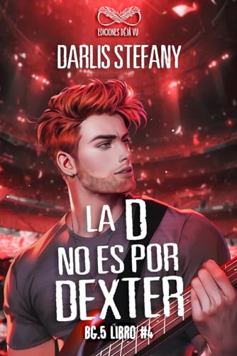 La D No Es Por Dexter: BG.5 Libro #4 von Ediciones Déjà Vu