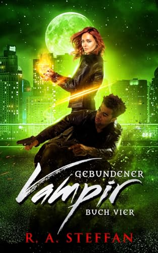 Gebundener Vampir: Buch Vier (Ein Vampir Ohnegleichen, Band 10)