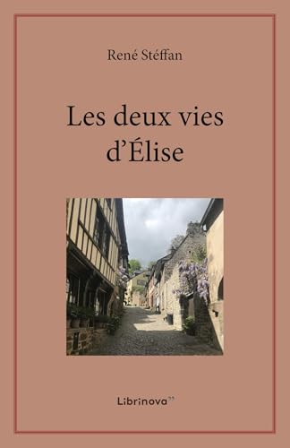 Les Deux Vies d'Élise von LIBRINOVA