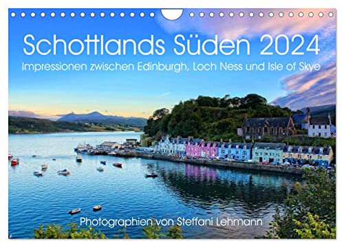 Schottlands Süden 2024. Impressionen zwischen Edinburgh, Loch Ness und Isle of Skye (Wandkalender 2024 DIN A4 quer), CALVENDO Monatskalender von CALVENDO