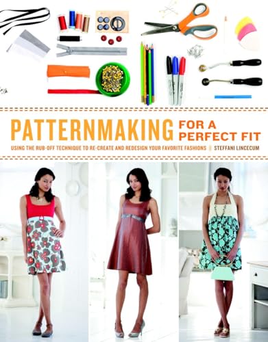 Patternmaking for a Perfect Fit: Using the Rub-off Technique to Re-create and Redesign Your Favorite Fashions von Potter Craft