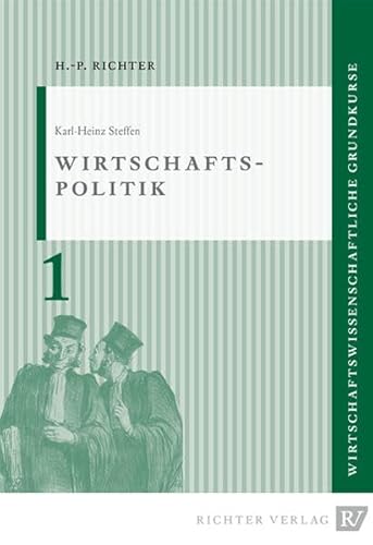 Wirtschaftspolitik (Wirtschaftswissenschaftliche Grundkurse)