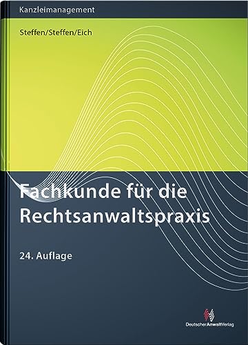 Fachkunde für die Rechtsanwaltspraxis (Kanzleimanagement) von Deutscher Anwaltverlag Gm